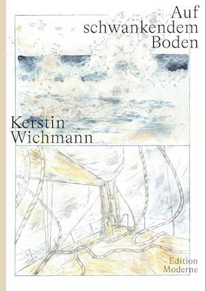 Cover for Kerstin Wichmann · Auf schwankendem Boden (Book) (2024)