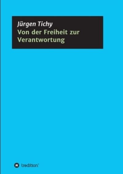 Cover for Tichy · Von der Freiheit zur Verantwortun (N/A) (2021)