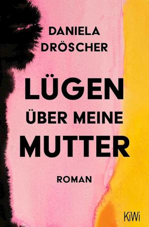 Cover for Daniela Dröscher · Lügen über meine Mutter (Bok) (2024)