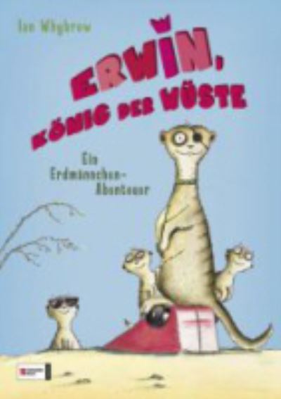 Cover for Ian Whybrow · Erwin, Konig der Wuste (Inbunden Bok) (2012)