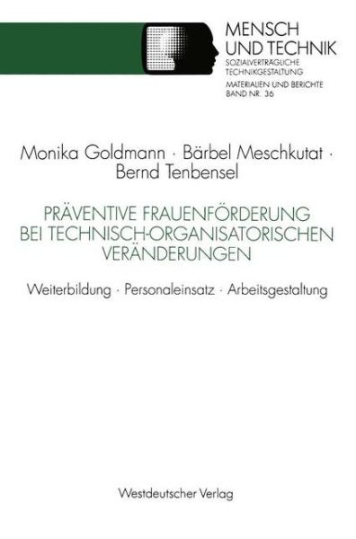 Cover for Barbel Meschkutat · Praventive Frauenfoerderung Bei Technisch-Organisatorischen Veranderungen: Weiterbildung - Personaleinsatz - Arbeitsgestaltung - Sozialvertragliche Technikgestaltung, Materialien Und Berich (Paperback Book) [1993 edition] (1993)