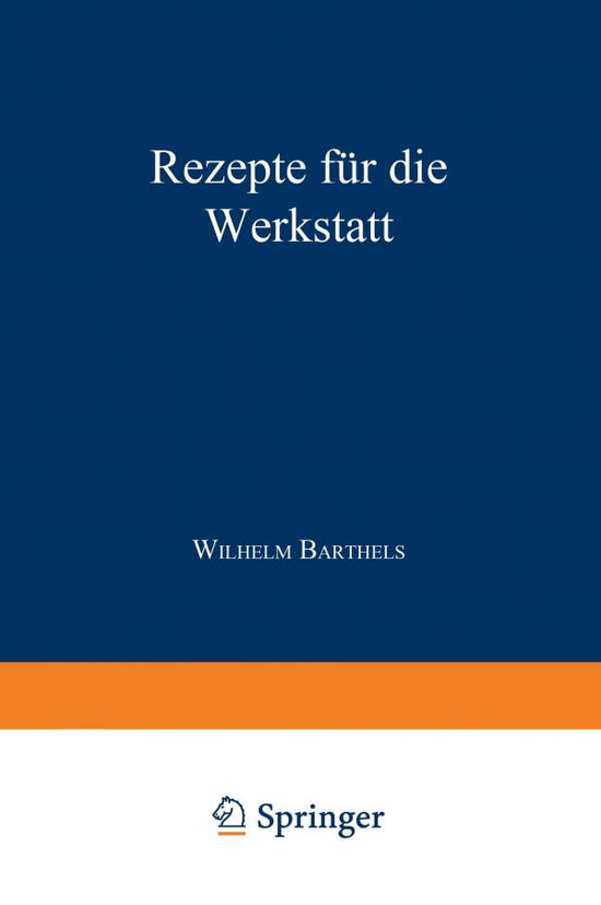 Cover for W Barthels · Rezepte Fur Die Werkstatt - Werkstattba1/4cher (Paperback Book) (1954)