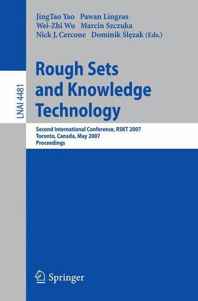Cover for Jingtao Yao · Rough Sets and Knowledge Technology: Second International Conference, Rskt 2007, Toronto, Canada, May 14-16, 2007, Proceedings - Lecture Notes in Computer Science (Pocketbok) (2007)