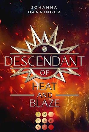 Descendant of Heat and Blaze (Celestial Legacy 2) - Johanna Danninger - Books - Carlsen - 9783551304575 - August 29, 2022