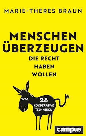 Cover for Marie-Theres Braun · Menschen überzeugen, die Recht haben wollen (Book) (2023)