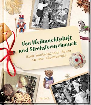 Von Weihnachtsduft und Strohsternschmuck - Susanne Lieb - Books - Pattloch Geschenkbuch - 9783629010575 - August 30, 2024