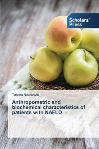 Cover for Novakovic Tatjana · Anthropometric and Biochemical Characteristics of Patients with Nafld (Paperback Book) (2015)