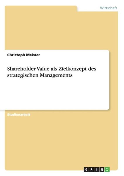 Cover for Meister · Shareholder Value als Zielkonze (Book) [German edition] (2013)