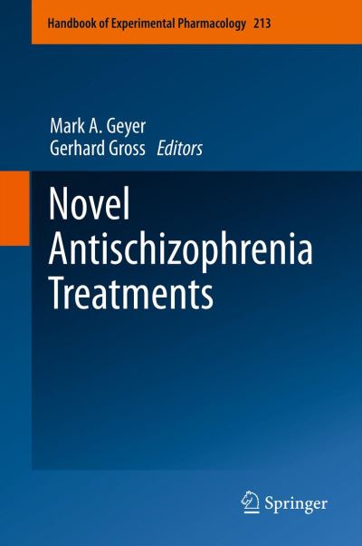 Cover for Mark a Geyer · Novel Antischizophrenia Treatments - Handbook of Experimental Pharmacology (Hardcover Book) (2012)