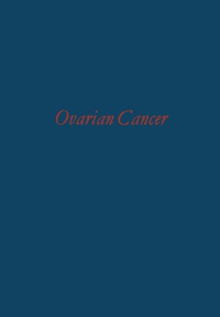 Cover for F Gentil · Ovarian Cancer - UICC Monograph Series (Taschenbuch) [Softcover reprint of the original 1st ed. 1968 edition] (2012)