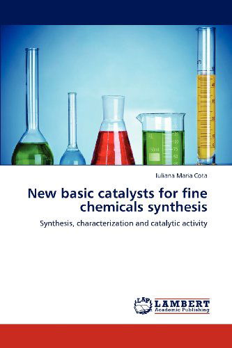 Cover for Iuliana Maria Cota · New Basic Catalysts for Fine Chemicals Synthesis: Synthesis, Characterization and Catalytic Activity (Pocketbok) (2012)