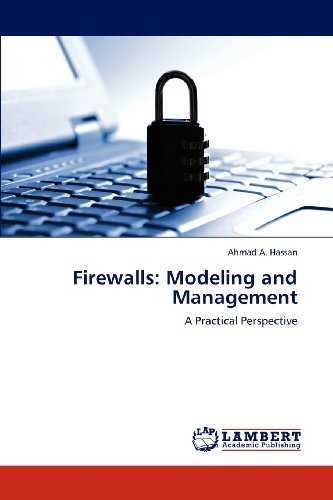 Cover for Ahmad A. Hassan · Firewalls: Modeling and Management: a Practical Perspective (Paperback Book) (2012)