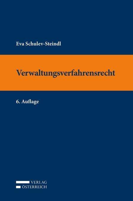 Verwaltungsverfahrensrecht - Eva Schulev-steindl - Books -  - 9783704672575 - 