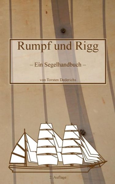 Cover for Torsten Dederichs · Rumpf Und Rigg (Paperback Book) [German edition] (2013)