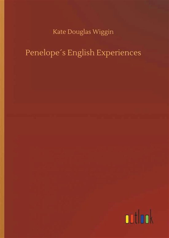 Cover for Wiggin · Penelope s English Experiences (Book) (2018)