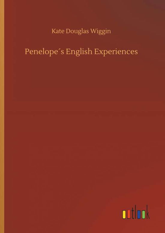 Cover for Wiggin · Penelope s English Experiences (Book) (2018)