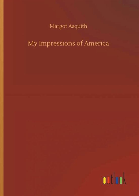 Cover for Asquith · My Impressions of America (Book) (2019)