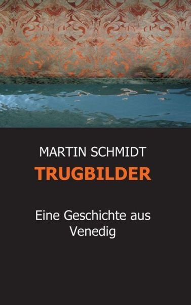 Cover for Schmidt · Trugbilder (Buch) (2017)