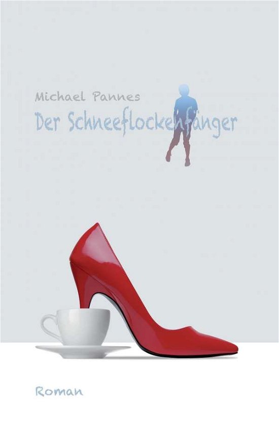 Cover for Pannes · Der Schneeflockenfänger (Book) (2017)