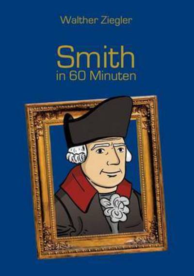 Cover for Walther Ziegler · Smith in 60 Minuten (Pocketbok) (2015)