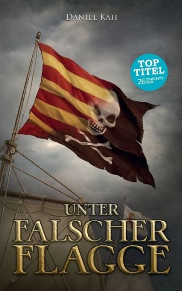 Cover for Kah · Unter falscher Flagge (Bok) (2020)