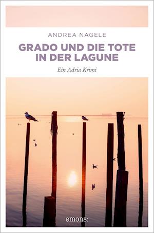 Cover for Andrea Nagele · Grado und die Tote in der Lagune (Bok) (2023)