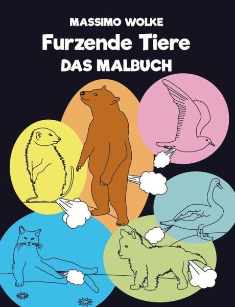 Cover for Wolke · Furzende Tiere - Das Malbuch (Bog) (2017)