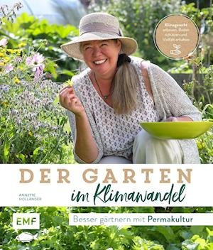 Cover for Annette Holländer · Der Garten im Klimawandel - Besser gärtnern mit Permakultur (Paperback Book) (2022)