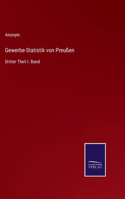 Cover for Anonym · Gewerbe-Statistik von Preussen (Hardcover Book) (2022)