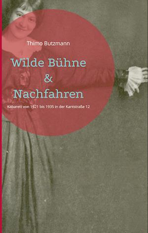 Cover for Thimo Butzmann · Wilde Bhne &amp; Nachfahren (Hardcover Book) (2021)