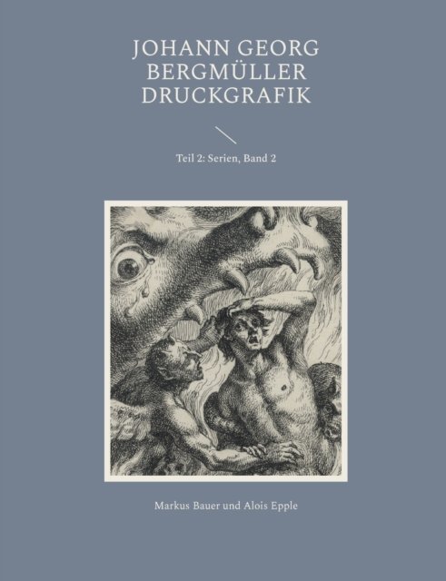 Cover for Bauer Markus Bauer · Johann Georg Bergmuller Druckgrafik: Teil 2: Serien, Band 2 (Pocketbok) (2022)