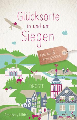 Cover for Susanne Propach · Glücksorte in und um Siegen (Bok) (2023)