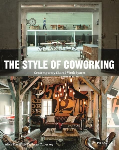 Cover for Alice I. Davies · Style of Coworking: Contemporary Shared Workspaces (Paperback Bog) (2013)