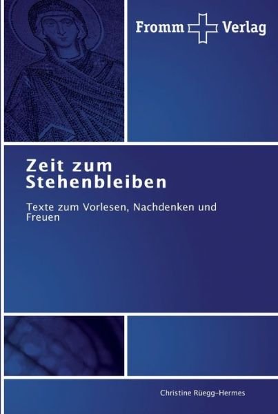 Cover for Rüegg-Hermes · Zeit zum Stehenbleiben (Bok) (2011)