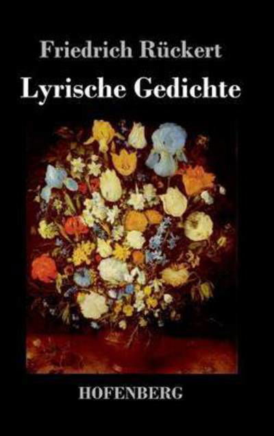 Cover for Friedrich Ruckert · Lyrische Gedichte (Hardcover Book) (2018)