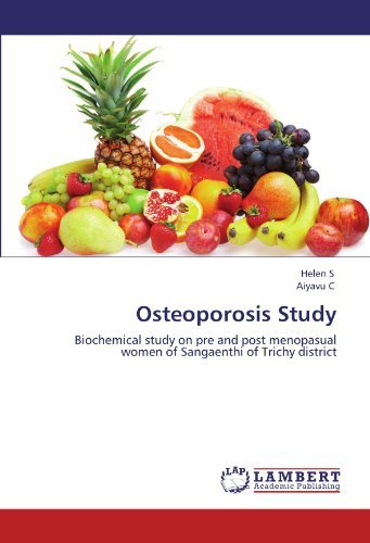 Cover for Aiyavu C · Osteoporosis Study: Biochemical Study on Pre and Post Menopasual Women of Sangaenthi of Trichy District (Taschenbuch) (2011)