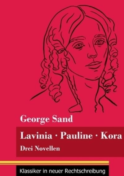 Cover for George Sand · Lavinia - Pauline - Kora (Paperback Bog) (2021)