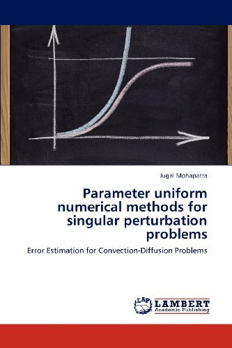 Cover for Jugal Mohapatra · Parameter Uniform Numerical Methods for Singular Perturbation Problems: Error Estimation for Convection-diffusion Problems (Taschenbuch) (2012)