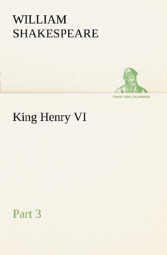 Cover for William Shakespeare · King Henry Vi, Part 3 (Tredition Classics) (Paperback Book) (2012)