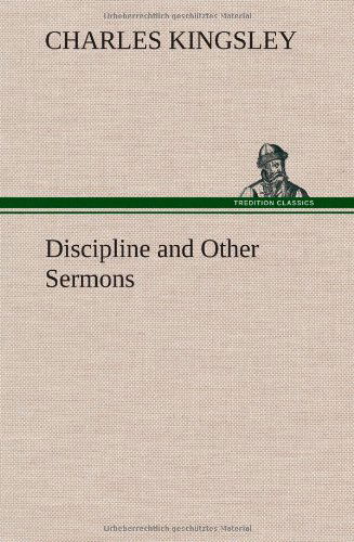 Cover for Charles Kingsley · Discipline and Other Sermons (Inbunden Bok) (2013)