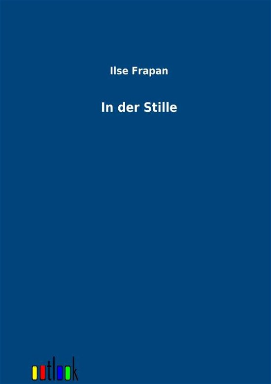 Cover for Ilse Frapan · In Der Stille (Paperback Book) [German edition] (2012)