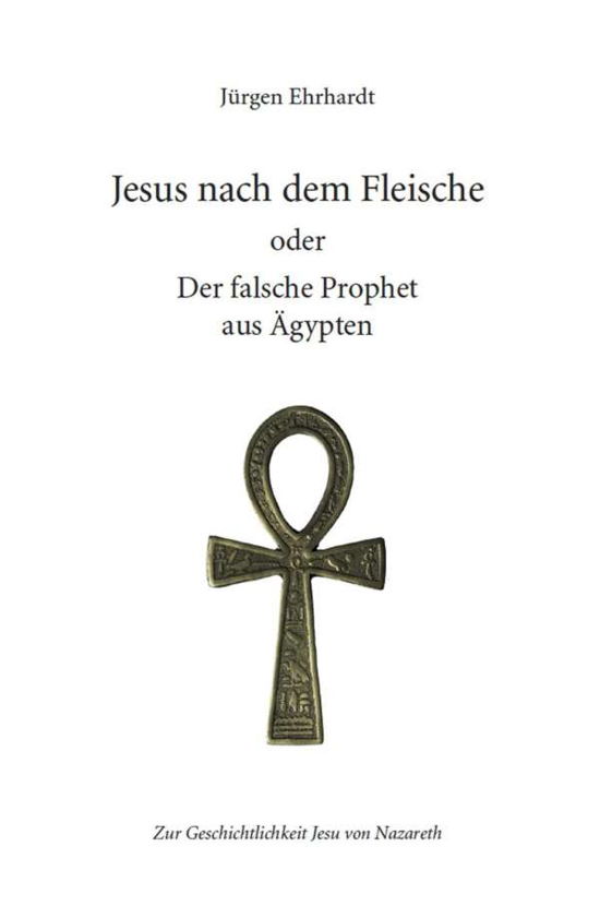 Cover for Ehrhardt · Jesus nach dem Fleische (Book)