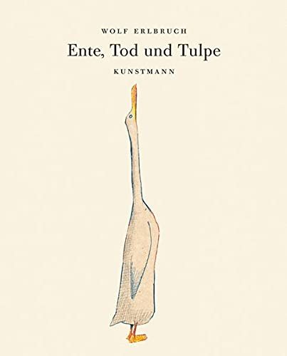 W. Erlbruch · Ente, Tod und Tulpe (Gebundenes Buch) (2010)