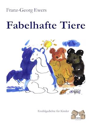 Cover for Franz-Georg Ewers · Fabelhafte Tiere (Pocketbok) (2010)