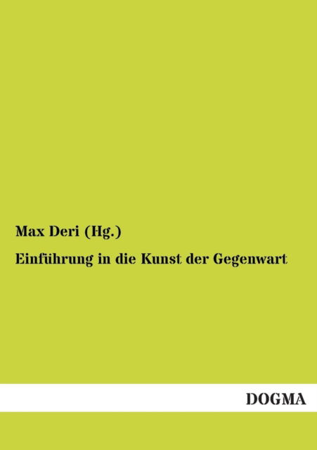 Cover for Deri (Hg ), Max · Einfuhrung in die Kunst der Gegenwart (Paperback Book) [German edition] (2012)