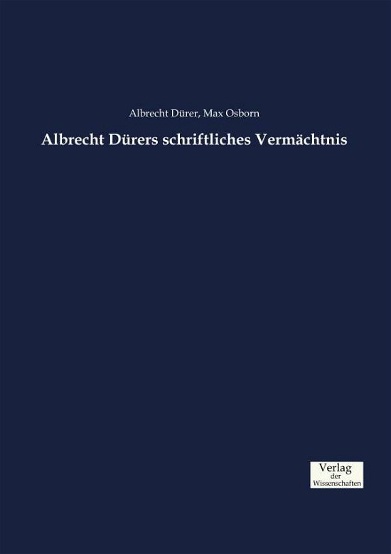 Cover for Albrecht Durer · Albrecht Durers schriftliches Vermachtnis (Taschenbuch) (2019)