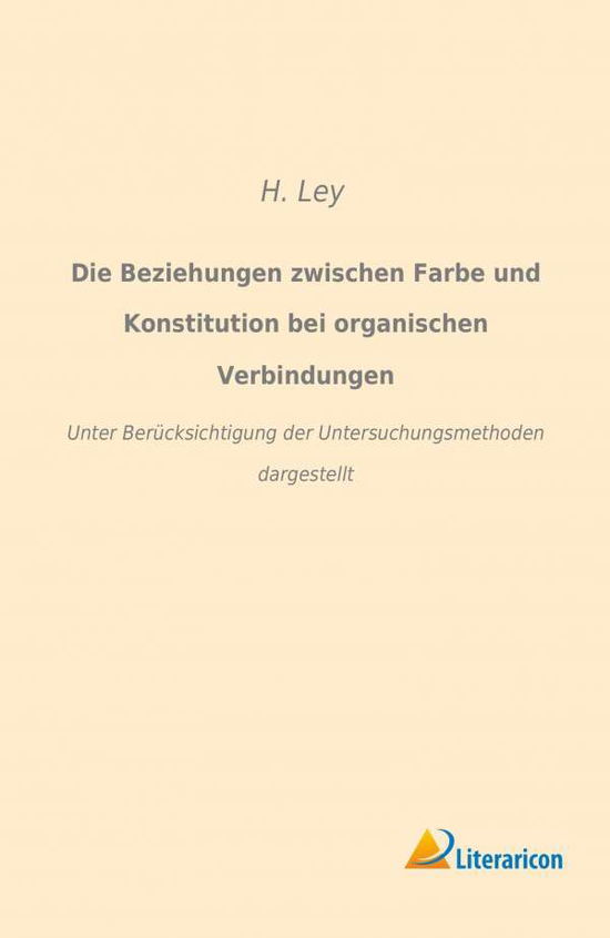 Cover for Ley · Die Beziehungen zwischen Farbe und (Bog)