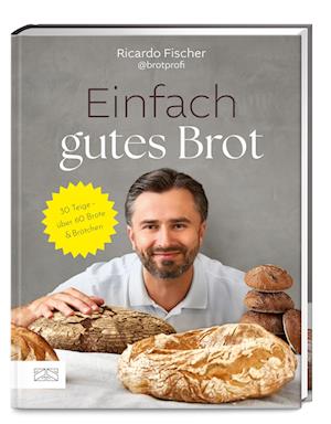 Cover for Ricardo Fischer · Einfach gutes Brot (Book) (2024)