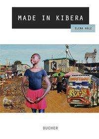 Made in Kibera - Holz - Books -  - 9783990185575 - 