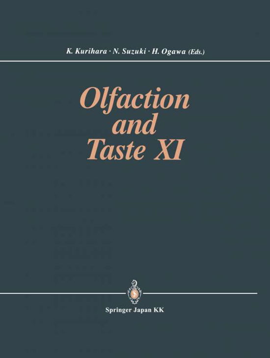 Kenzo Kurihara · Olfaction and Taste Xi: Proceedings of the 11th International Symposium on Olfaction and Taste and of the 27th Japanese Symposium on Taste and Smell Joint Meeting Held at Kosei-nenkin Kaikan, Sapporo, Japan, July 12-16, 1993 (Paperback Bog) [Softcover Reprint of the Original 1st Ed. 1994 edition] (2014)